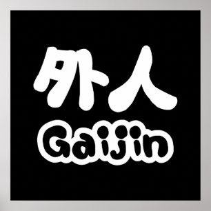 Gaijin 外 人   Kanji Nihongo Japanska Poster