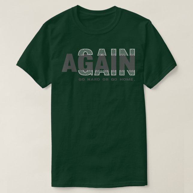 Gain Again Workout Body Fitness Motivation  T Shirt (Design framsida)