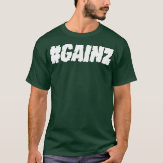 Gainz Hashtag T Shirt