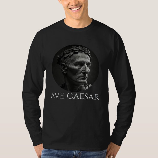 Gaius Julius Caesar  Ave Caesar  Ancient Roman His T Shirt (Framsida)