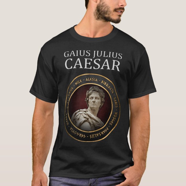 Gaius Julius Caesar Battles of Ancient Roman Histo T Shirt (Framsida)