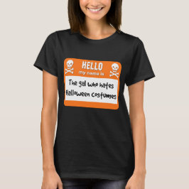 Gal som Hates Halloween Costumes Namn bricka T Shirt