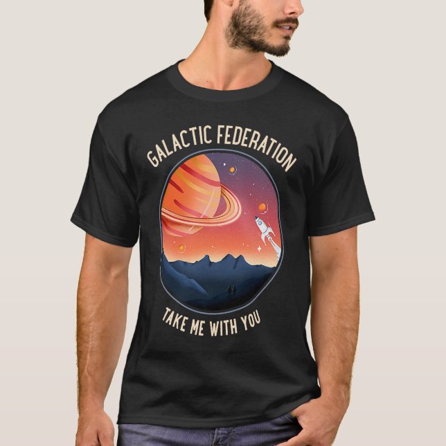 Galactic Federation Ta mig med ditt space T Shirt (Framsida)