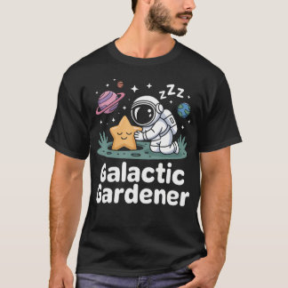 Galaktisk trädgårdsmästare Astronaut planterar stj T Shirt
