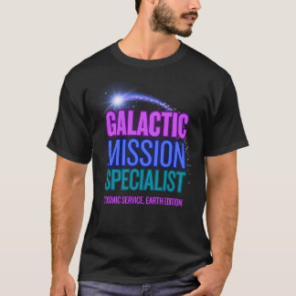 Galaktisk Uppdragsspecialist Kosmisk Tjänst T Shirt