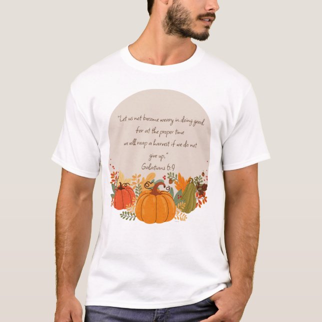 Galaterbrevet 6:9 Skörd Höst Fall Tacksam Pumpa T Shirt (Framsida)