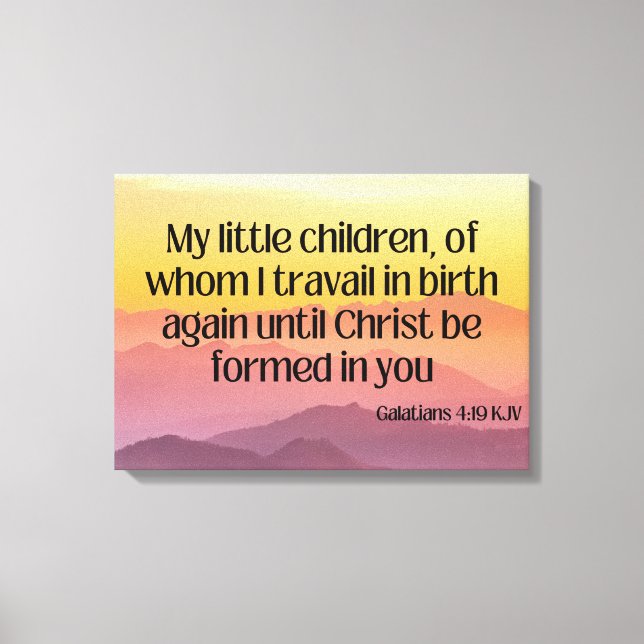 Galatianer 4:19 Bible Verse KJV Pic Wall Art Canvastryck (Framsida)