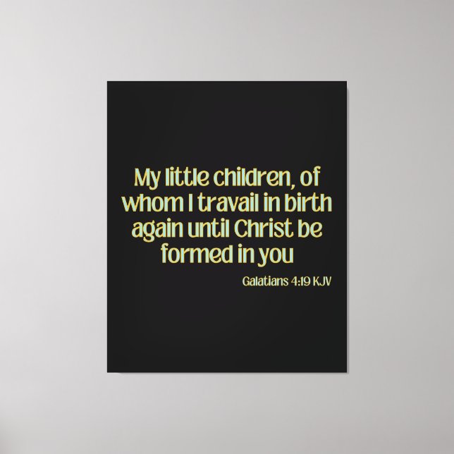 Galatianer 4:19 Bible Verse KJV Wall Art Canvastryck (Framsida)