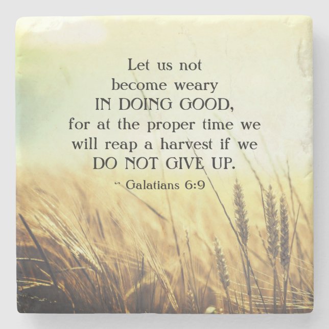 Galatianer 6:9 Trötta inte på bra Stenunderlägg (Framsidan)