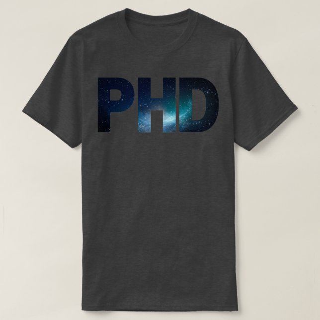 Galaxy Mönster PhD Studenten Gift Merch for Proud T Shirt (Design framsida)