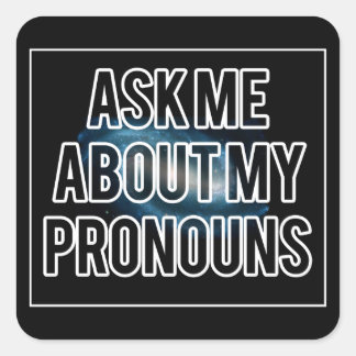 Galaxy Pronouns Square Sticker Fyrkantigt Klistermärke
