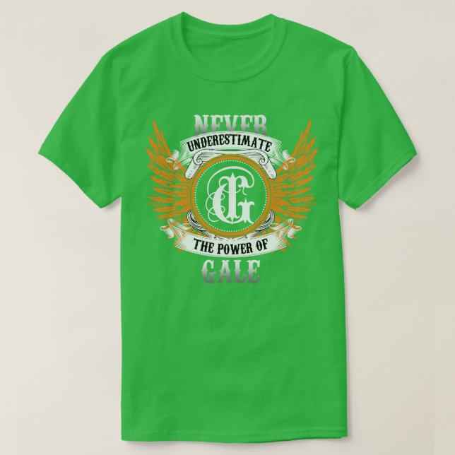 Gale Namn Shirt underskattar aldrig G:s styrka T (Design framsida)