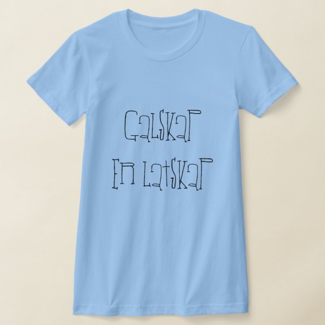 galenhet är laskhet, i norsk blått t-shirt (Laydown)