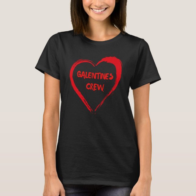 Galentines Crew Favorite Friend Single Bestie Vale T Shirt (Framsida)