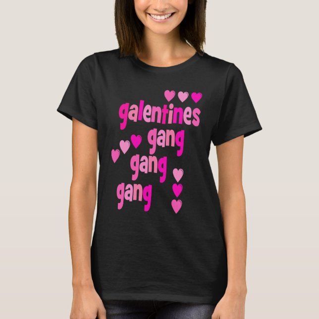 Galentine's Day Gang Gang Gang Friend's Valentine' T Shirt (Framsida)
