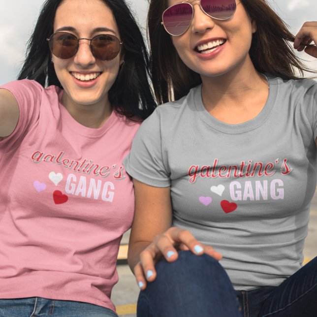 Galentine's Day Gang Girls Dam T Shirt (Skapare uppladdad)