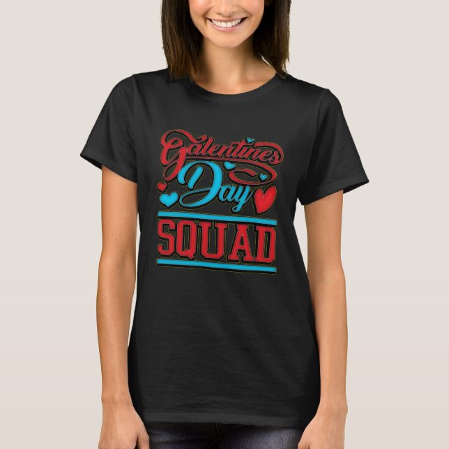 Galentine's Day Squad All Women Valentines Day T Shirt (Framsida)