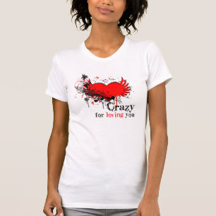 Galet för att älska dig grungedesignkvinna t shirt