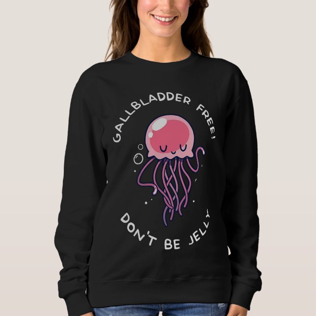Gallbladder Removal Surgery  Don't Be Jelly T Shirt (Framsida)
