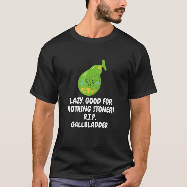 Gallstones Tar bort ingenting Stoner Rip Gallblåsa T Shirt (Framsida)