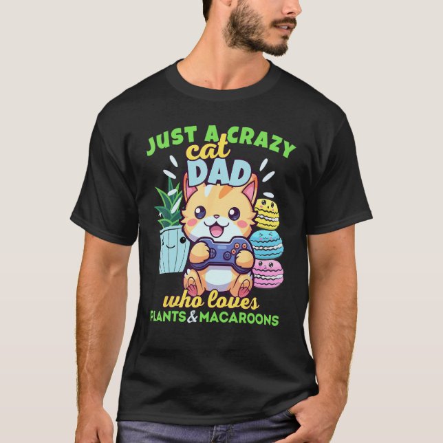 Galna kattpappa som älskar växter Macaroons  Spela T Shirt (Framsida)