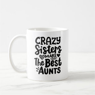 "Galna systrar gör det bästa moster" Kaffemugg