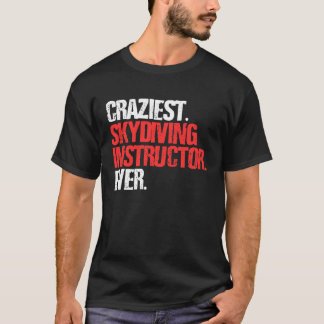 Galnaste Fallskärmsinstruktör Någon Gång Fallskärm T Shirt