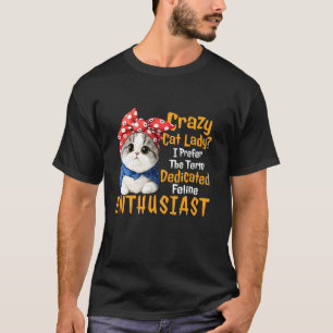 Galning Kattdam Jag Föredrar Termen Hängiven Katt T Shirt