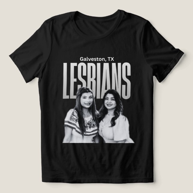 Galveston Texas Lesbians  T Shirt (Design Framsida)