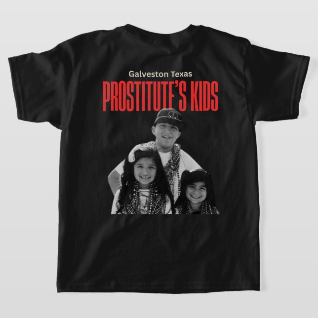 Galveston Texas Prostitute's Kids T Shirt (Laydown baksida )