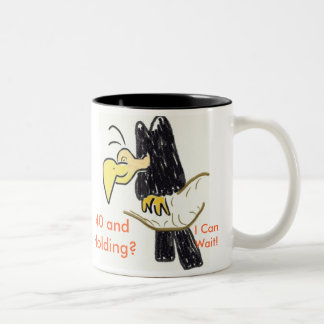 Gam, 40 och innehav? , I CanWait! Mugg