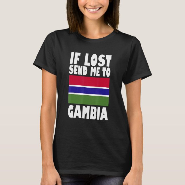 Gambia Flag Design  If lost send me to Gambia T Shirt (Framsida)