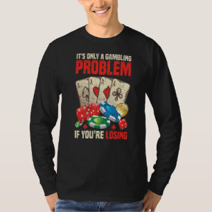 Gambling Casino Betting Poker T Shirt