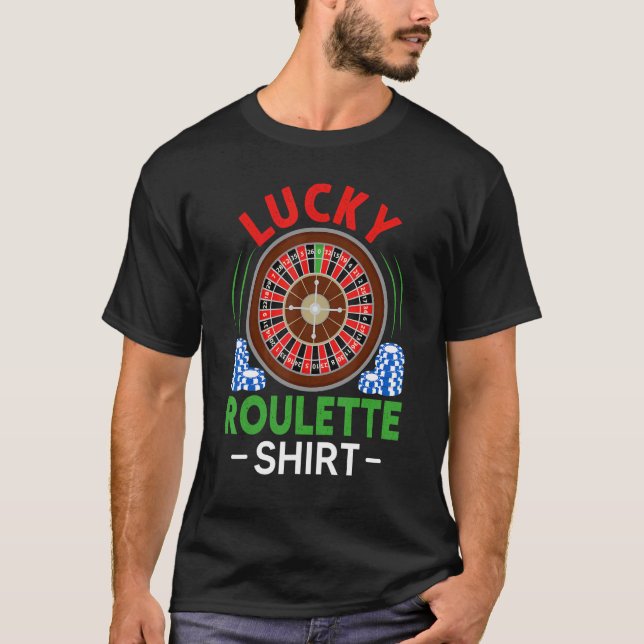 Gambling Gambler  Roulette Wheel  Lucky Roulette T Shirt (Framsida)