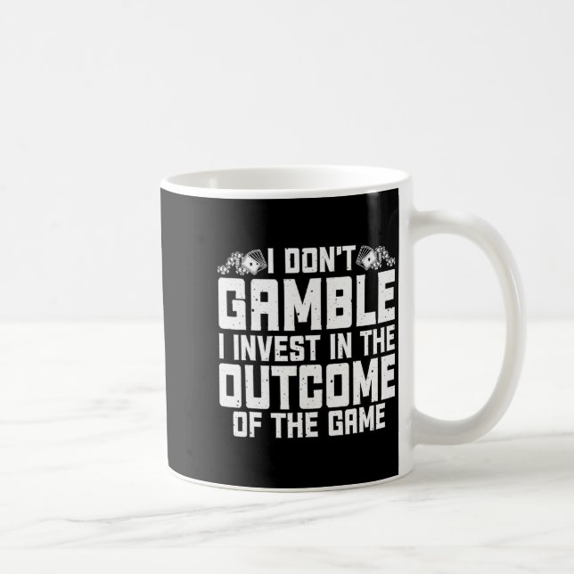 Gambling I Dont Gamble I Invest Casino Lover Gamb  Kaffemugg (Höger)