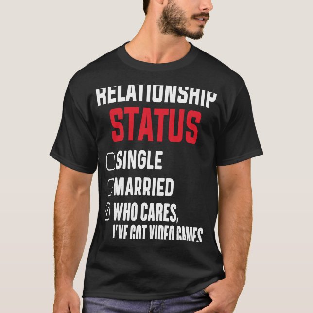 Game Addict Relationship Status Gamer Video Games  T Shirt (Framsida)