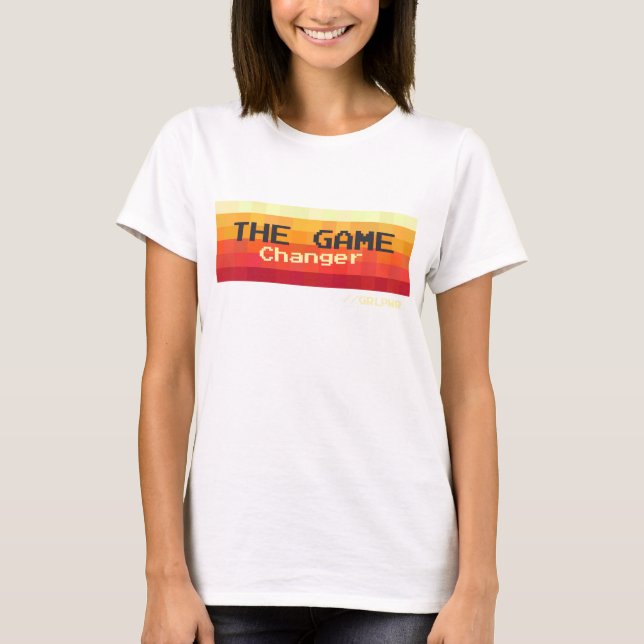 Game Changer Girl Power T Shirt (Framsida)