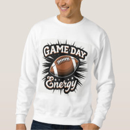 Game Day Energy Football Sweatshirt