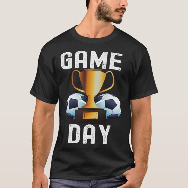 Game Day Soccer Football  Quotes Cool Family T Shirt (Framsida)