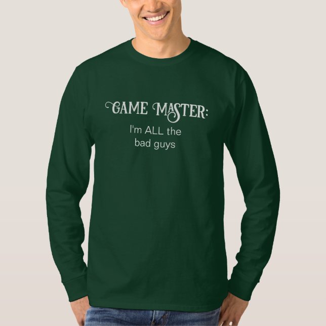 Game Mäster jag är alla Dåliga Manar-Shirt T Shirt (Framsida)