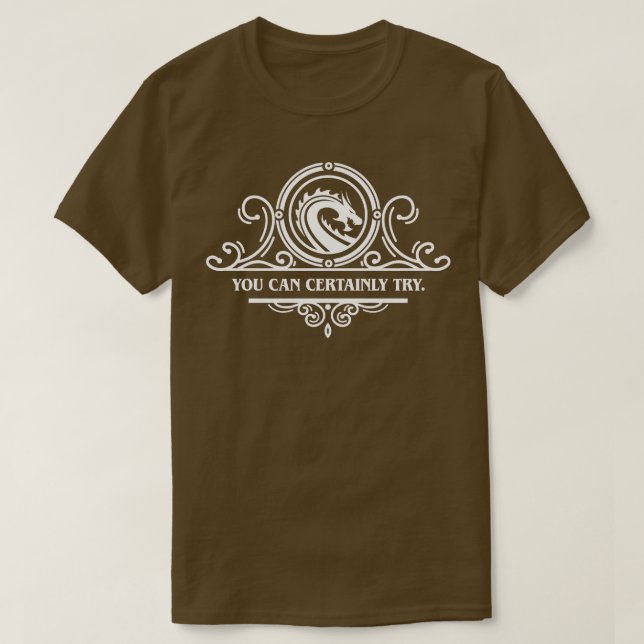 Game Master Quote Du kan säkert prova T Shirt (Design framsida)