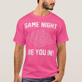 Game Night Are You In Boardgames Party Games Card  T Shirt
