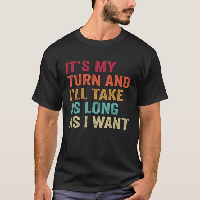 Game Night Board Games Gaming It s My Turn Gaming T Shirt (Framsida)