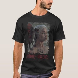 Game Of Thrones Daenerys Targaryen Mor Till T Shirt