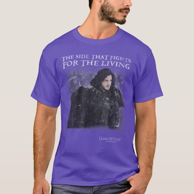 Game ofhrones Jon Snowhe Sidehat Fights forhe Livi T Shirt (Framsida)