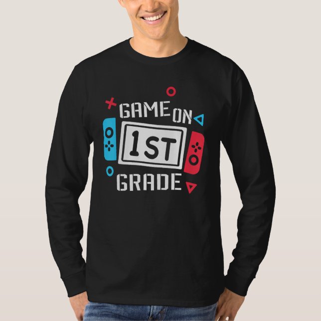 Game On 1st Grade First Grade Back To School Teach T Shirt (Framsida)