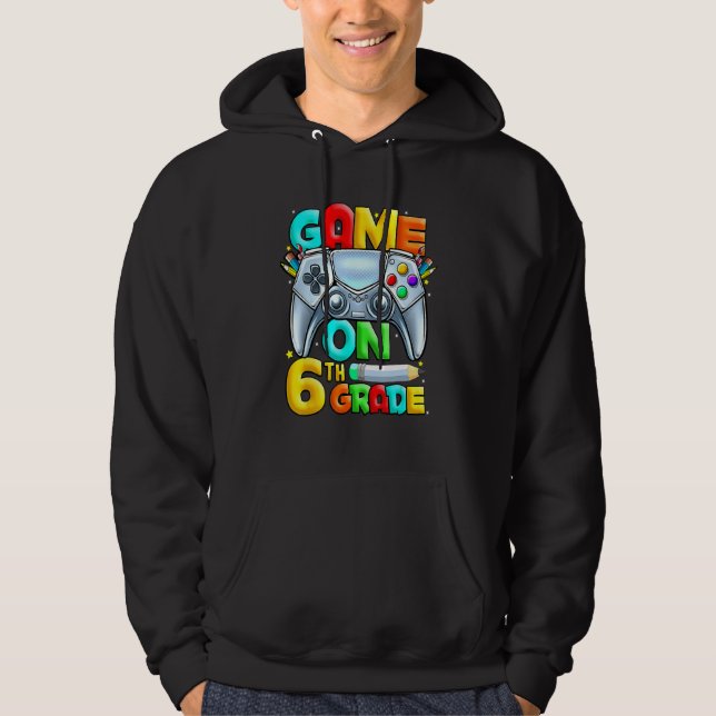 Game On 6th Grade Back To School 6th Grade Level U Hoodie (Framsida)