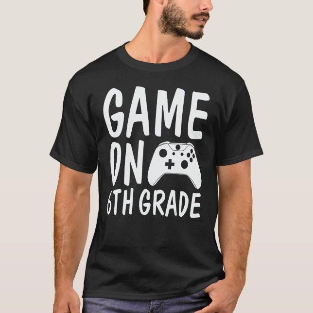 Game On 6th Grade BacktoSchool VideoGames Gamer Bo T Shirt (Framsida)