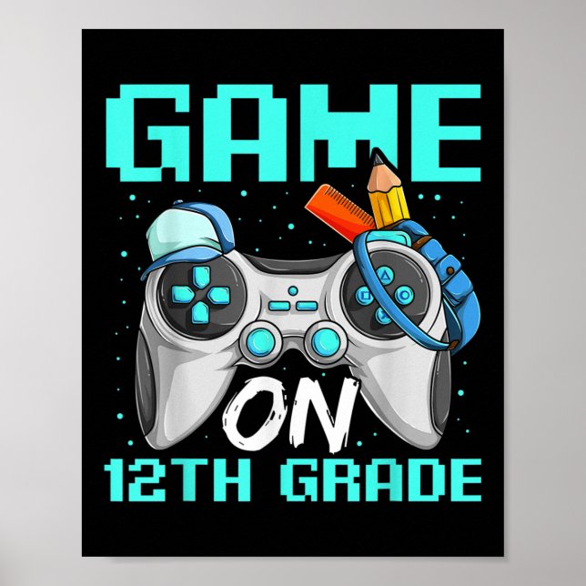 Game On Twelfth Grade Shirts, Funny Gamer Boy Back Poster (Framsidan)