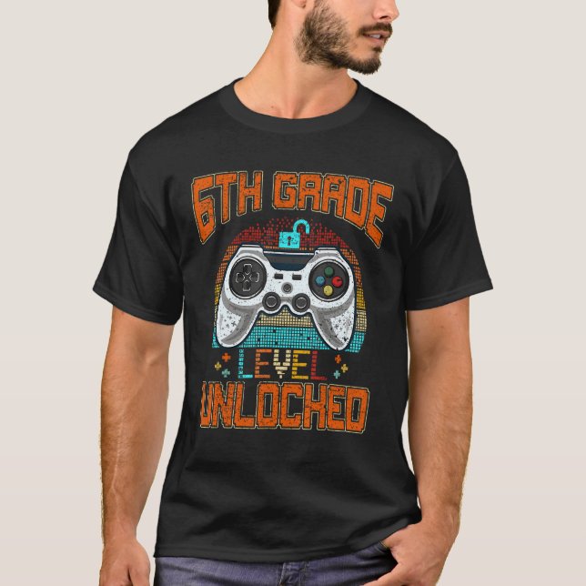 Game Over Back To School  6TH Grade Level Unlocked T Shirt (Framsida)